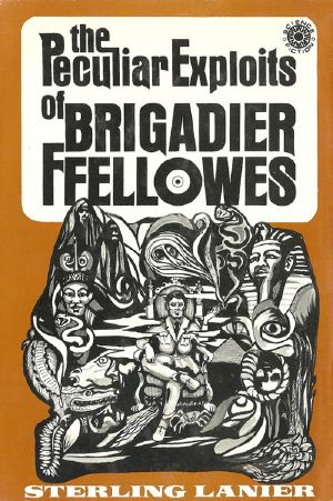 [Brigadier Ffellows 01] • The Peculiar Exploits of Brigadier Ffellowes